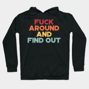 Fuck Around and Find Out Sunset Funny Hoodie